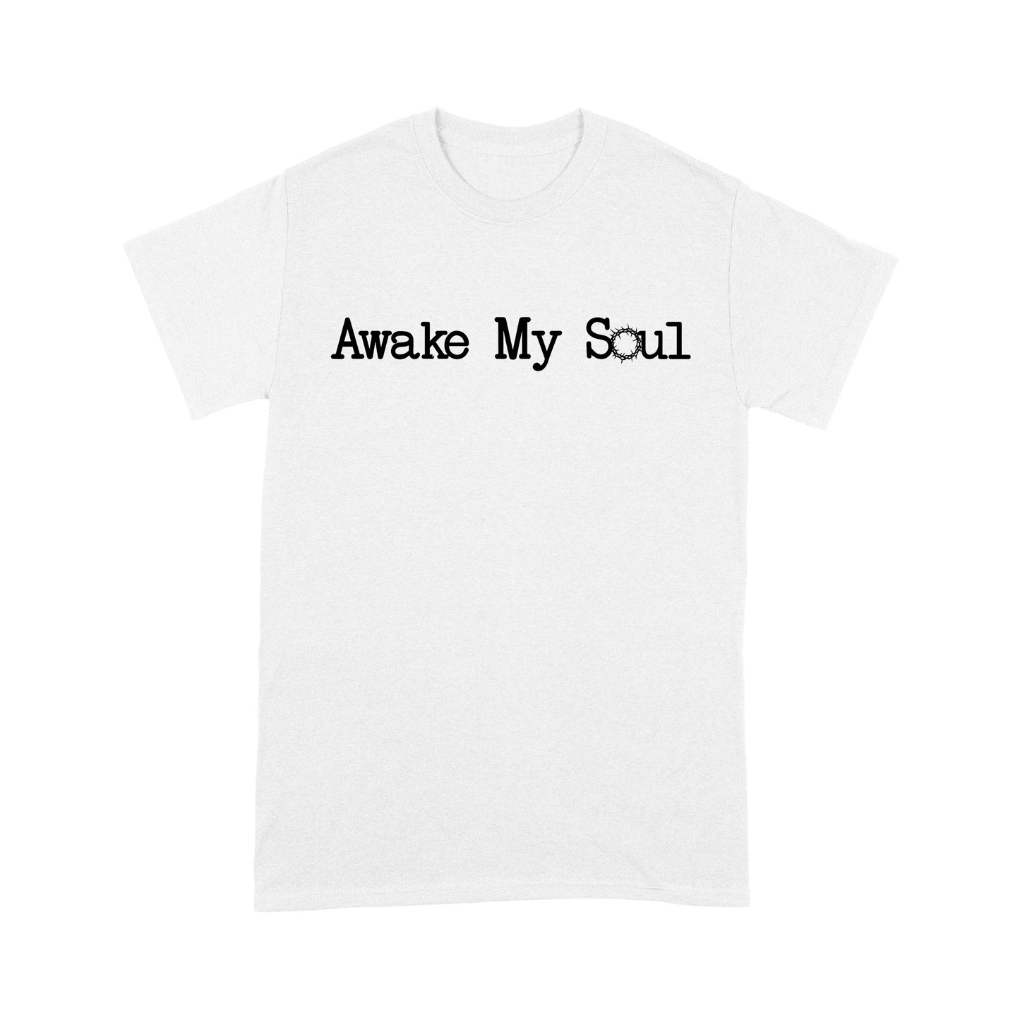 Awake My Soul God Jesus - Standard T-Shirt