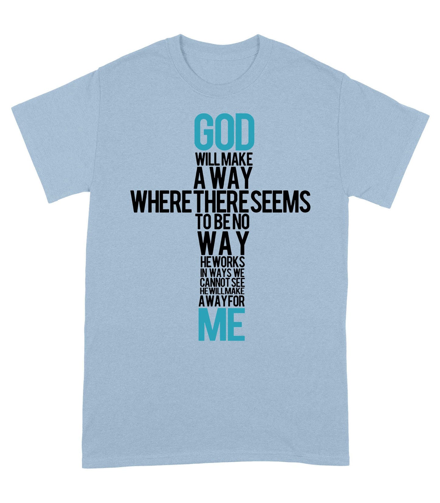 God Will Make a Way - Standard T-Shirt