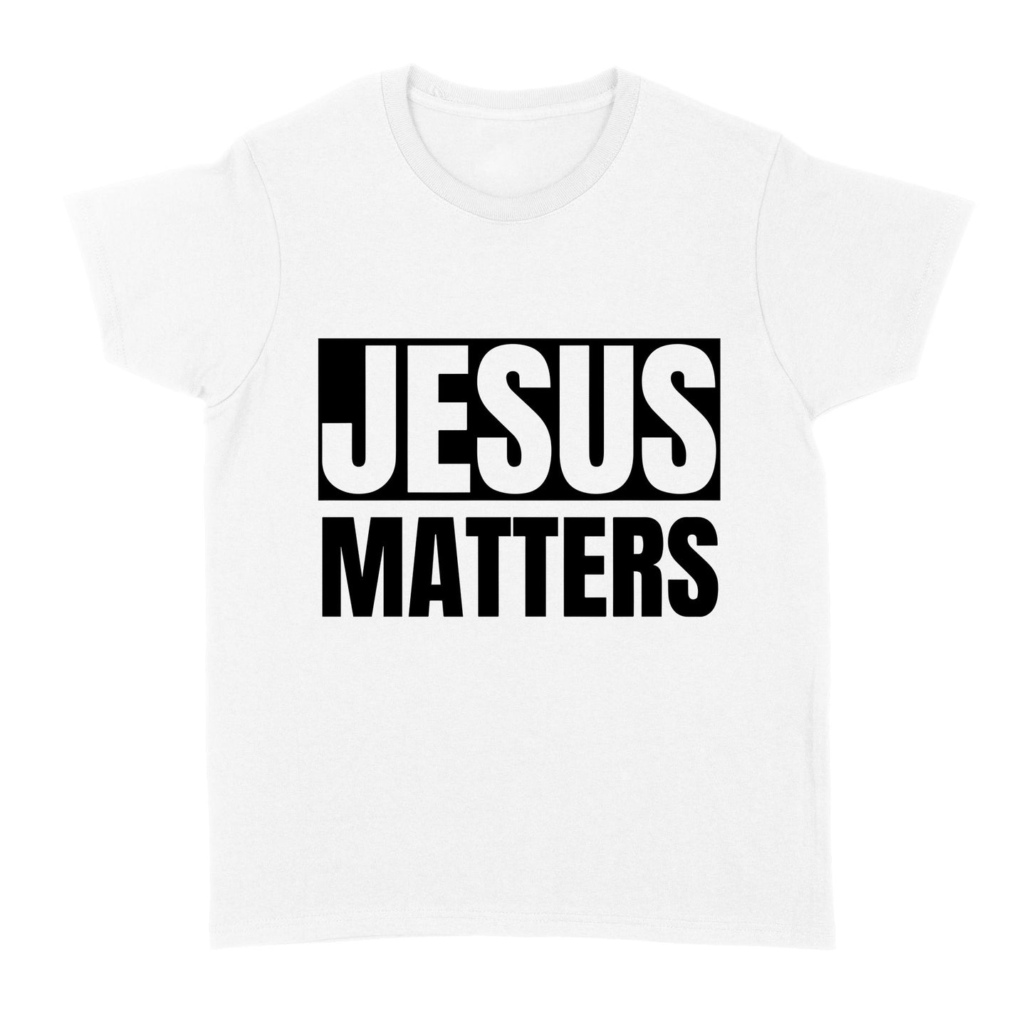 Jesus Matters Standard Women's T-shirt