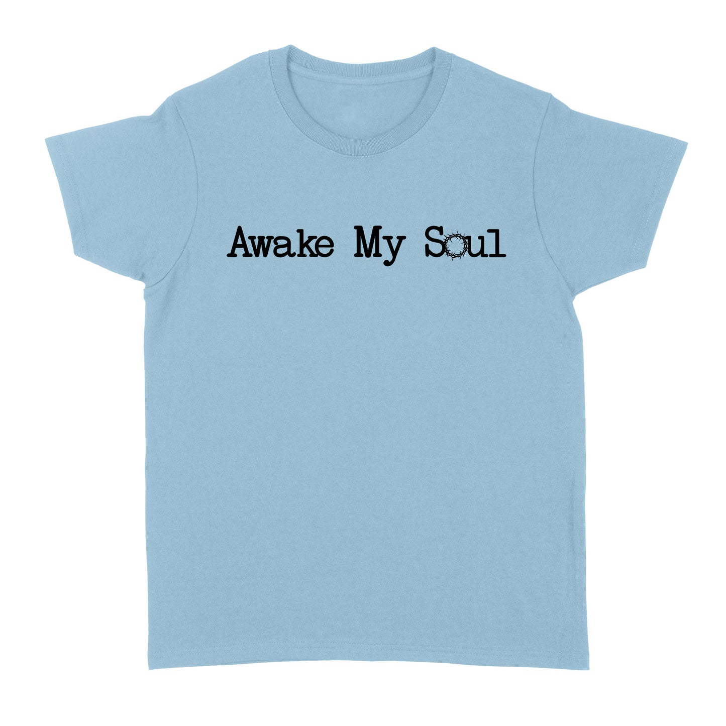 Awake My Soul God Jesus - Standard Women's T-shirt