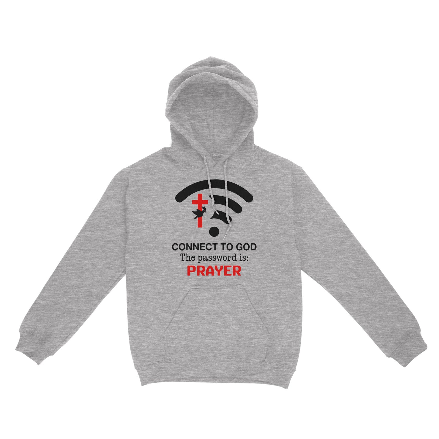 Connect to God the password is prayer Standard Hoodie