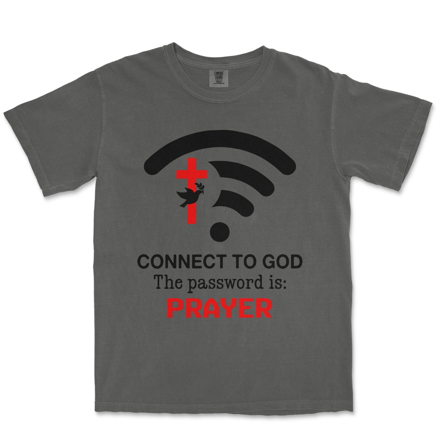 Connect To God The Password Is Prayer Unisex Comfort Colors® 1717 Heavyweight T-Shirt