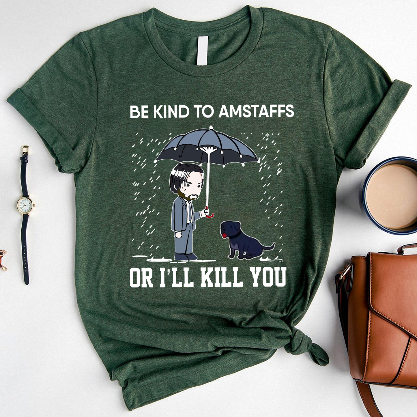 Be kind to amstaffs or i'll kill you T-Shirt