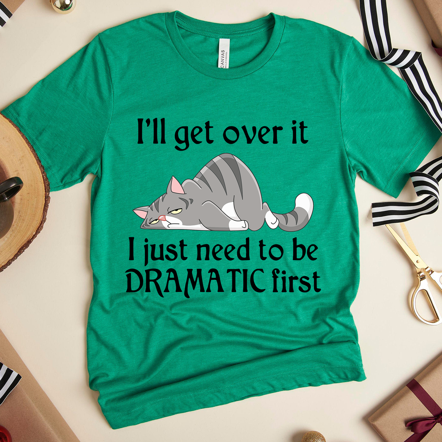 Lazy Cat, i'll get over it i just need to be dramatic first Standard T-shirt