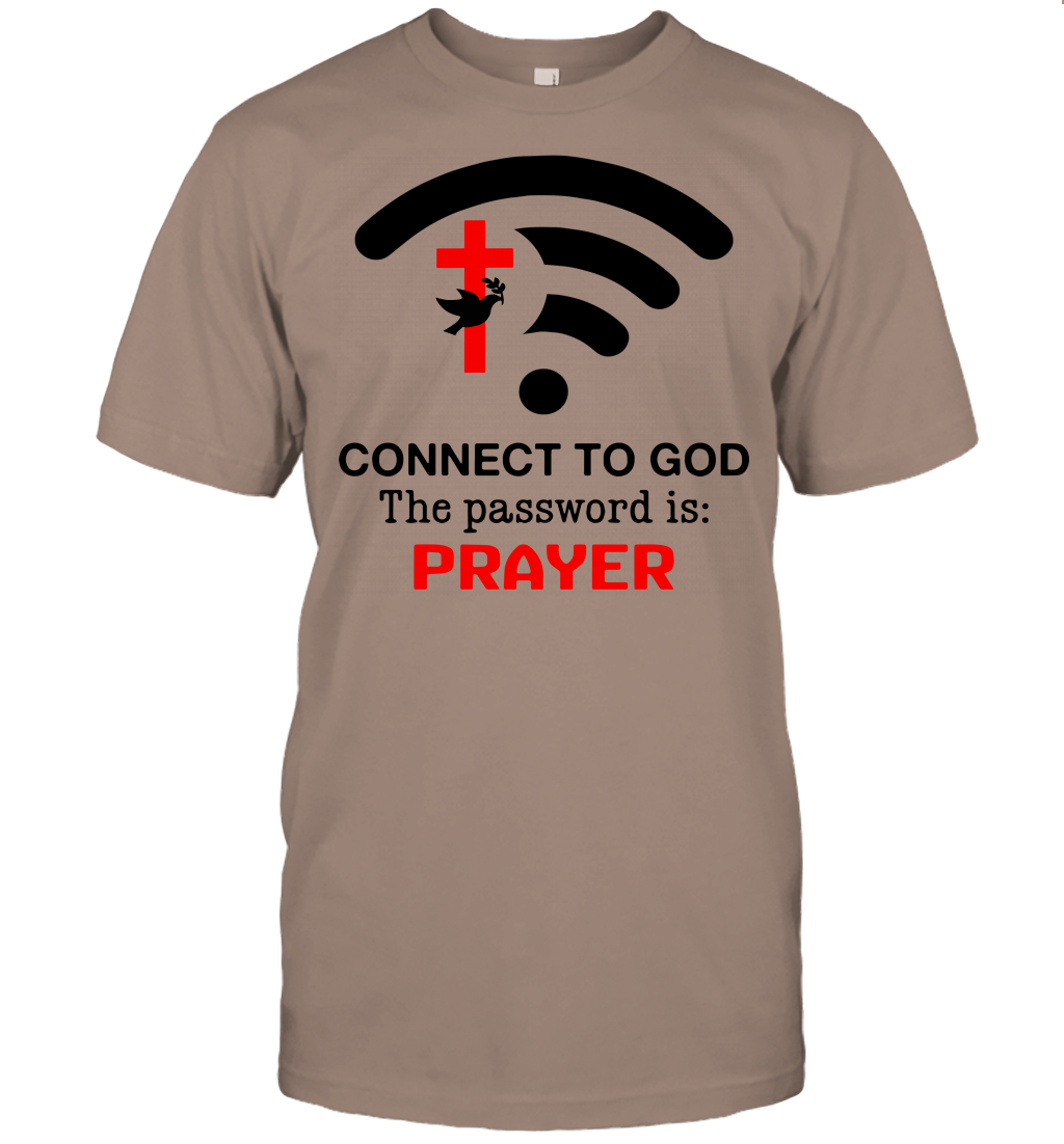 Connect to God the password is prayer T-Shirt