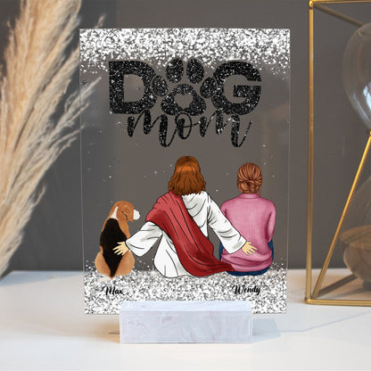 Personalized Dog Mom And Jesus Acrylic Plaque