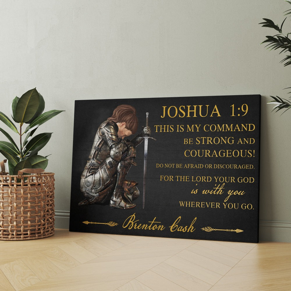 Personalized God Woman Warrior, Joshua 1:0 This Is My Command Be Strong And Courageous Canvas Prints And Poster