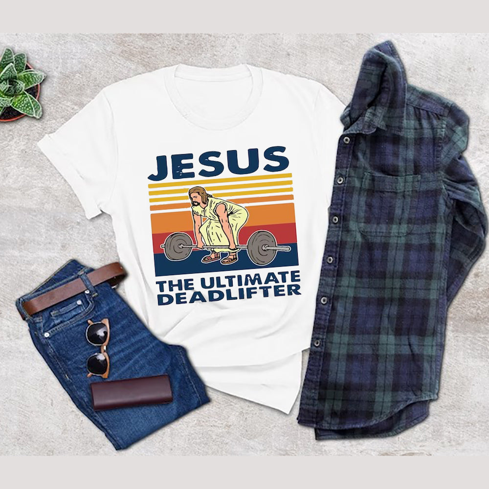 Jesus The Ultimate Deadlifter Weight Lifting Vintage T-Shirt