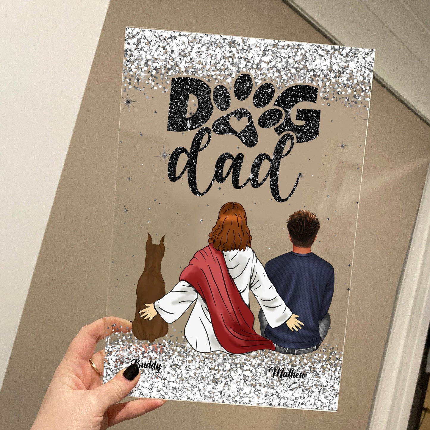 Personalized Dog Dad And Jesus Acrylic Plaque