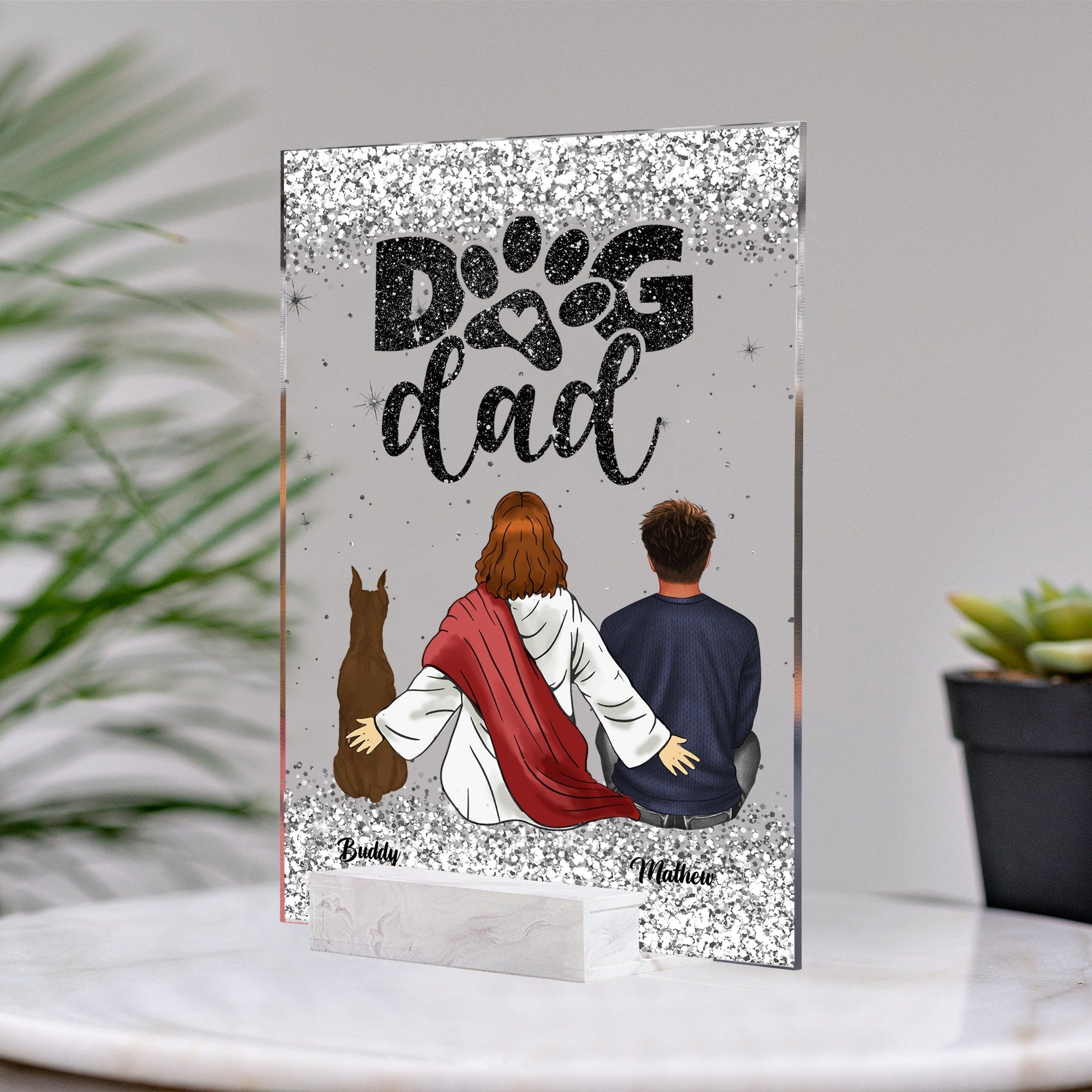 Personalized Dog Dad And Jesus Acrylic Plaque