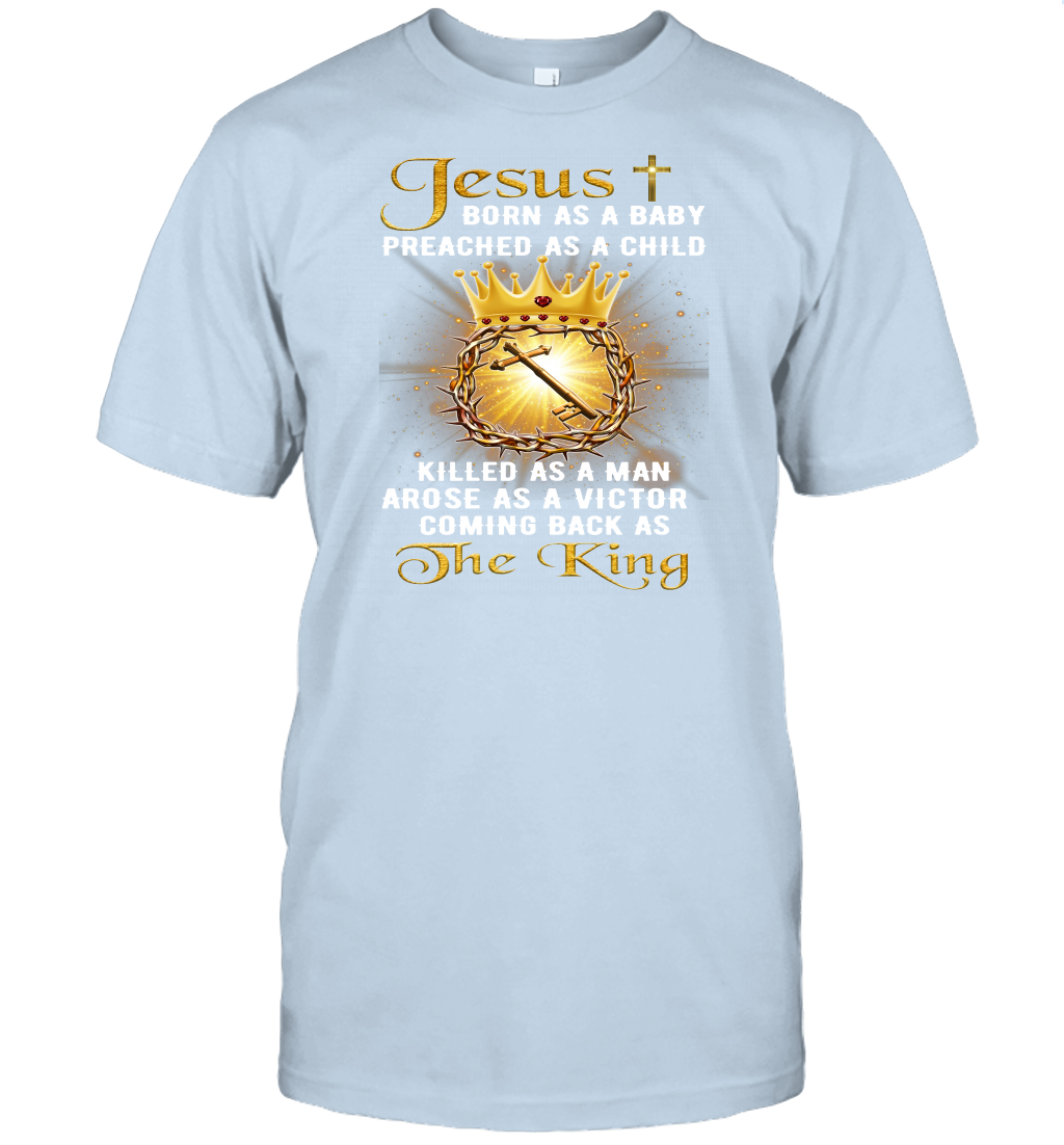 Jesus Born As A Baby Preached As A Child Christian T-Shirt