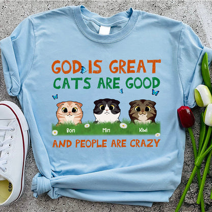 Personalized God is Great Cats are Good and People are Crazy T-Shirt