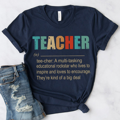 Teacher A Multitasking Educational Rockstar Who Lives To Inspire Ang Loves To Encourage They’re Kind Of A Big Deal T-shirt