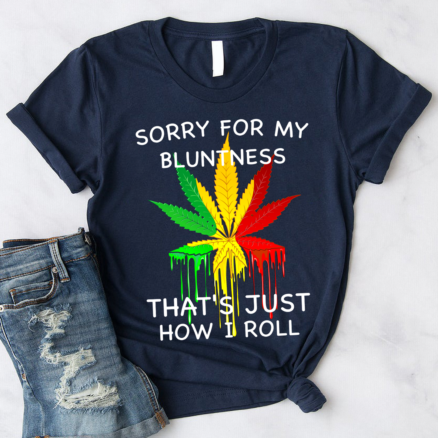 Sorry for My Bluntness That's Just How I Roll T-Shirt