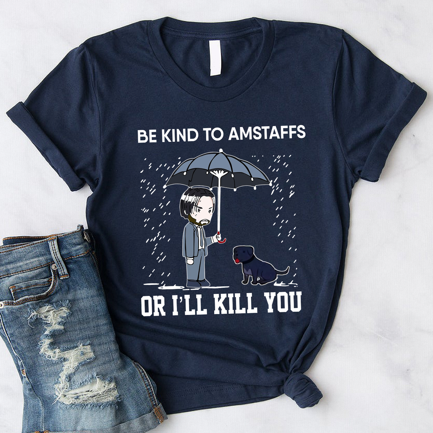 Be kind to amstaffs or i'll kill you T-Shirt