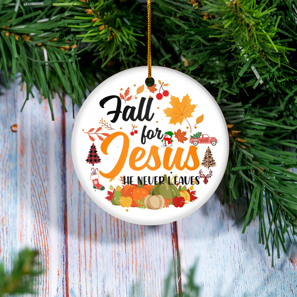 Fall for Jesus he never leaves