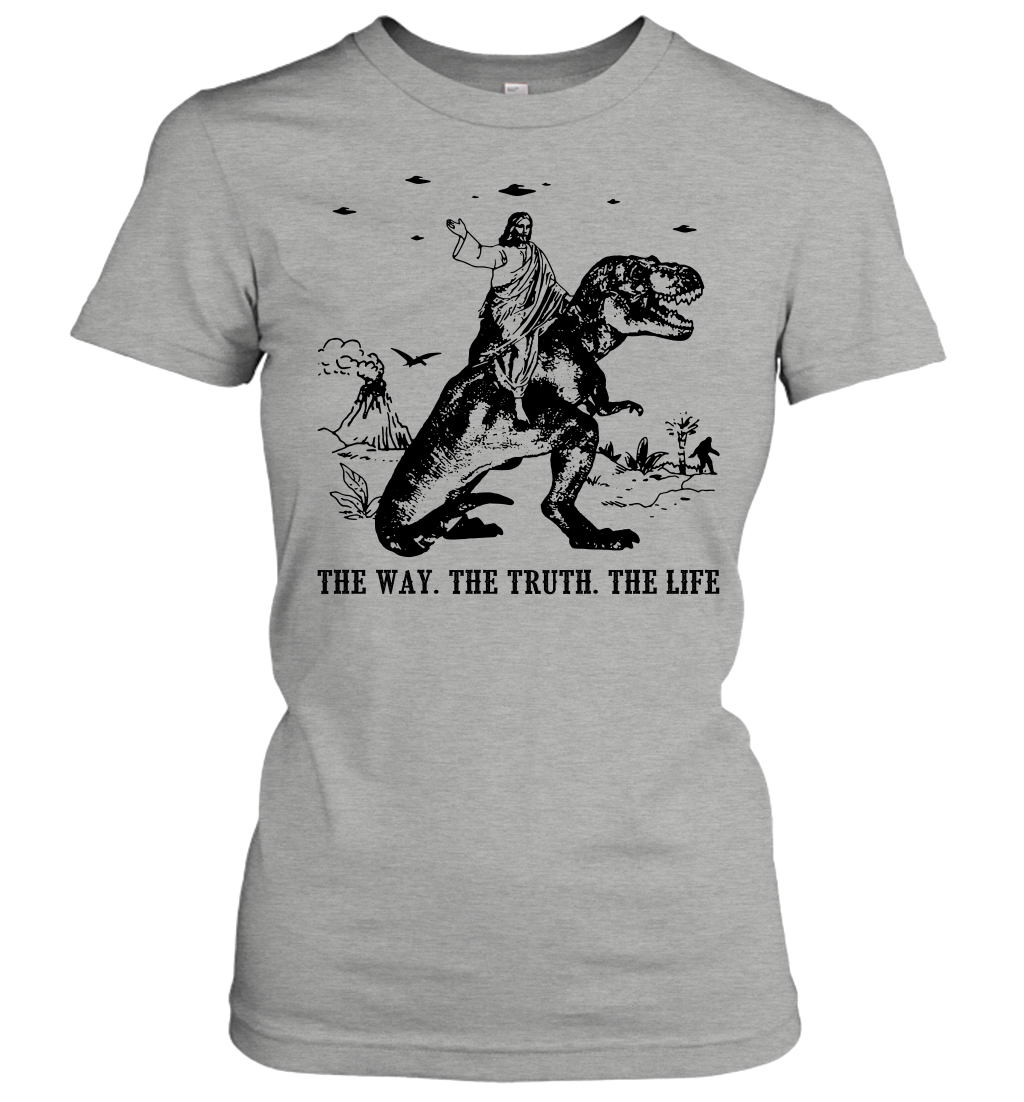 Jesus Riding Dinosaur The Way. The Truth. The Life Women's T-Shirt