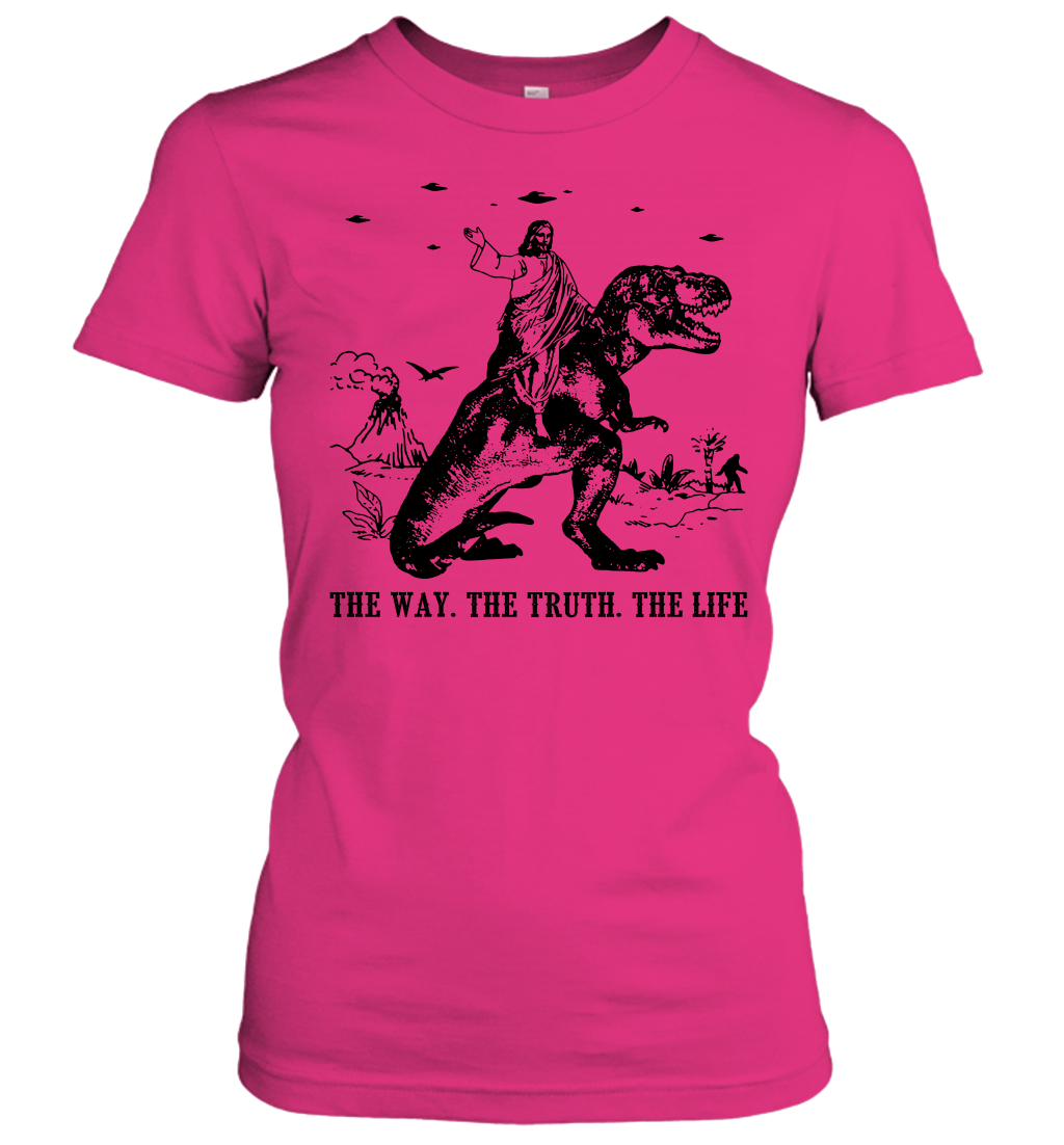 Jesus Riding Dinosaur The Way. The Truth. The Life Women's T-Shirt