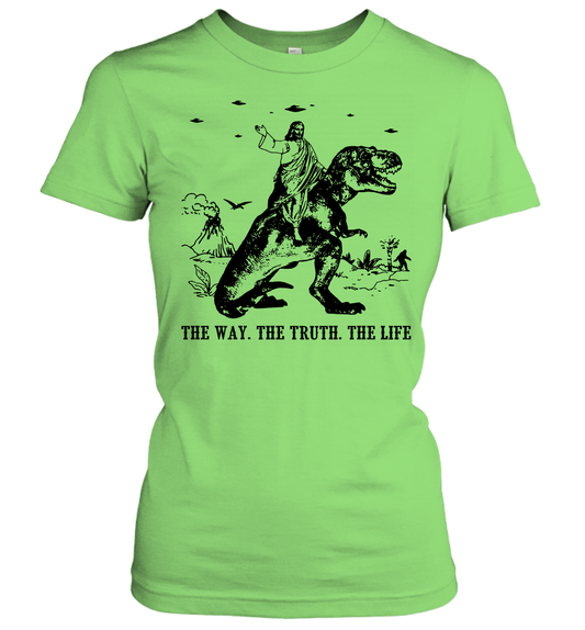 Jesus Riding Dinosaur The Way. The Truth. The Life Women's T-Shirt