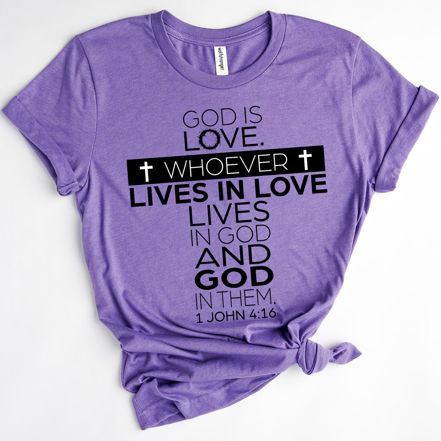 God is love whoever lives in love lives in god and god in them T-shirt