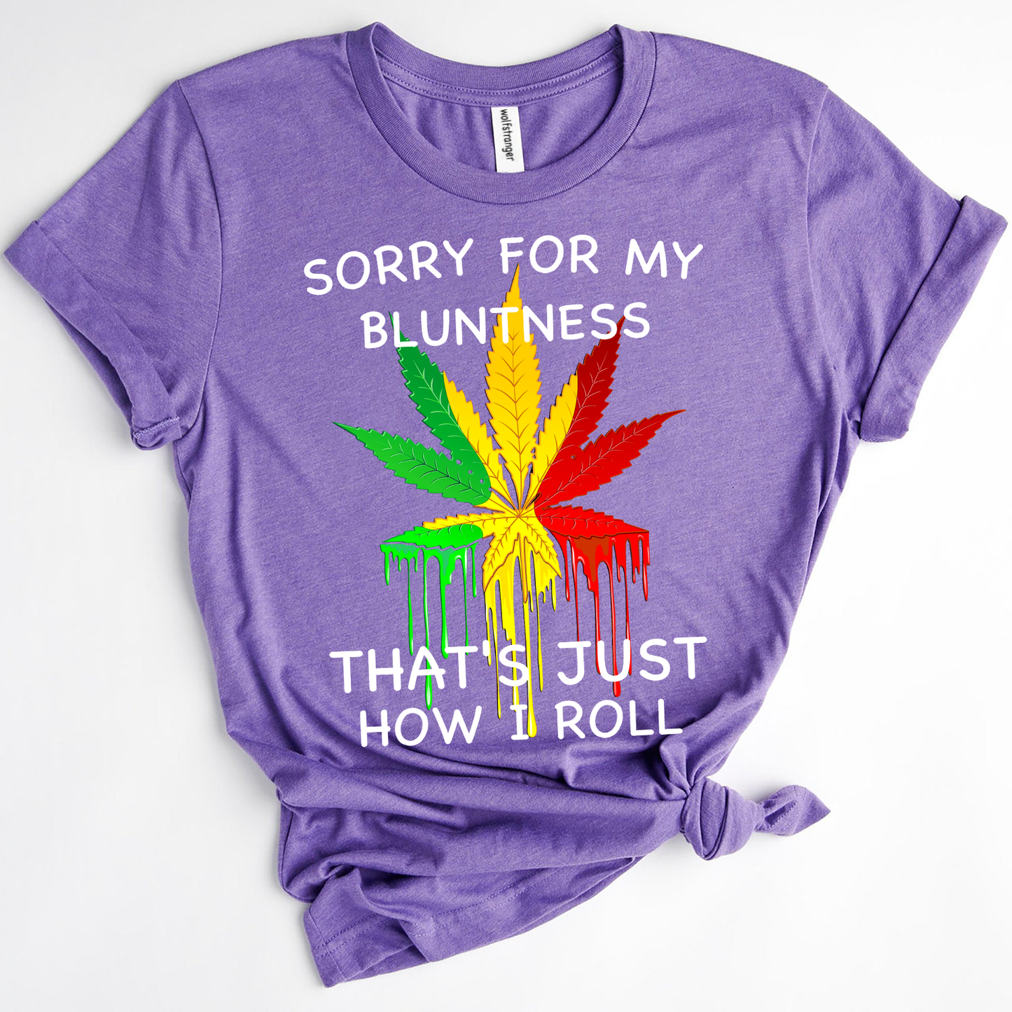 Sorry for My Bluntness That's Just How I Roll T-Shirt