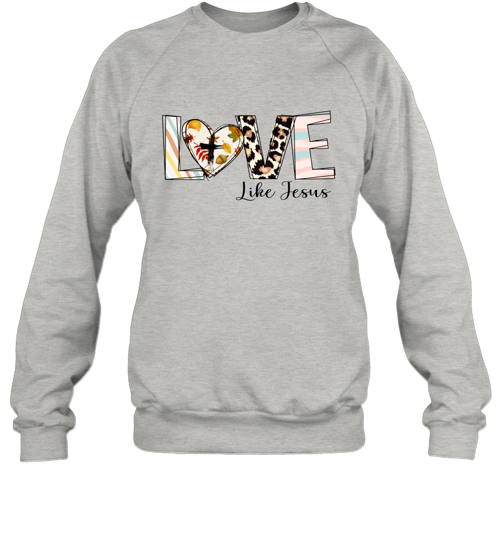 Love Like Jesus Sweatshirt