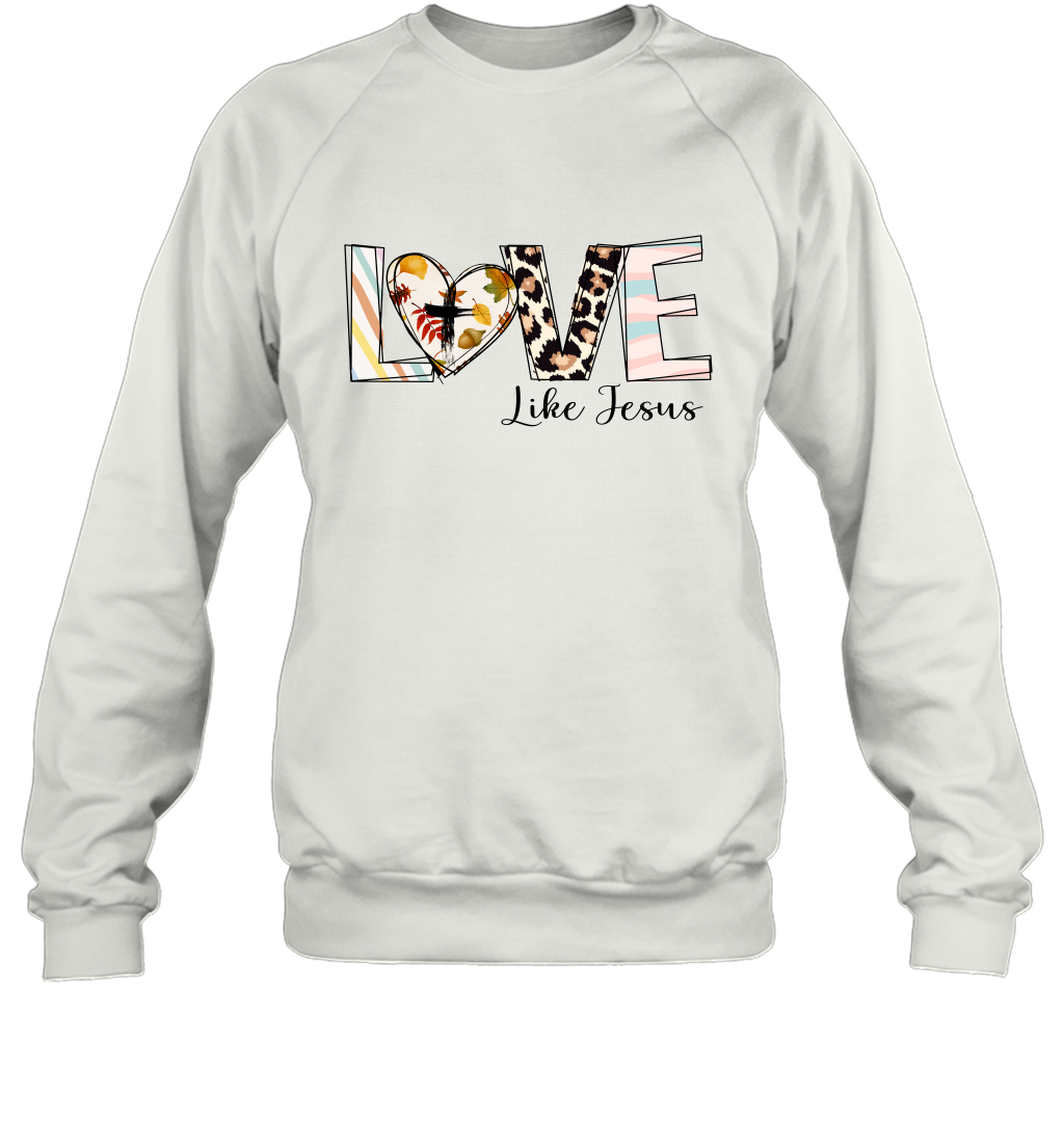 Love Like Jesus Sweatshirt