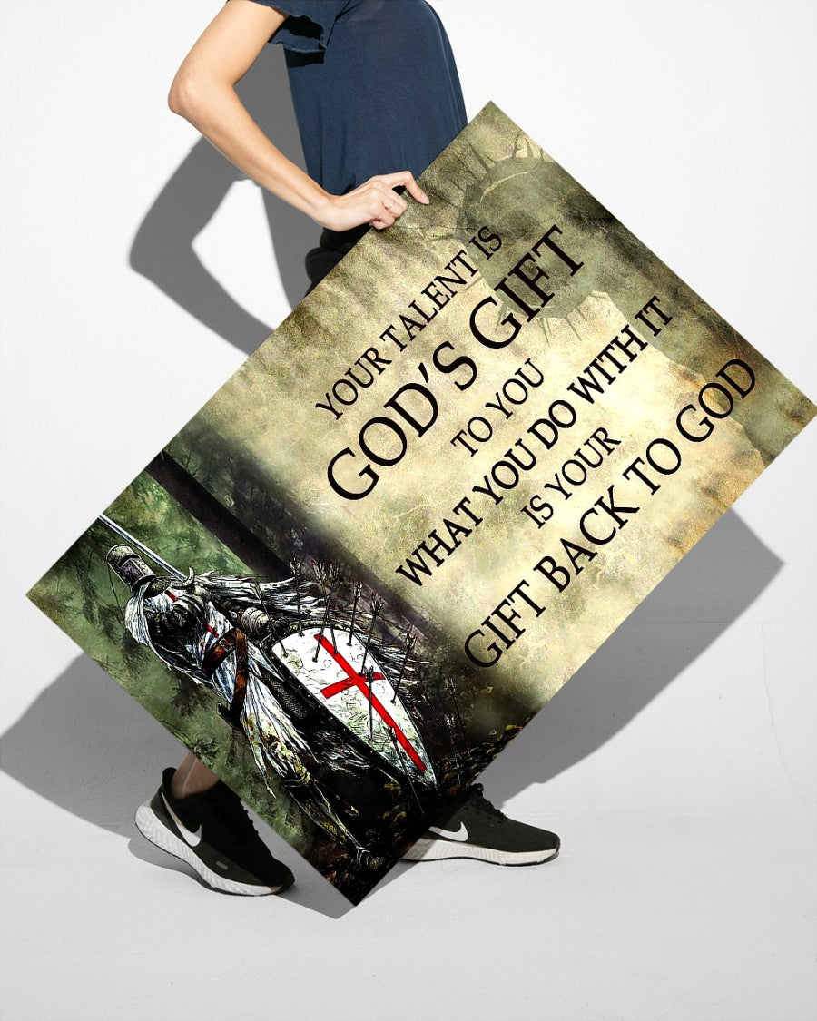 Knight templar canvas poster your talent is god's gift to you what you do with it is your gift back to god Standard Poster