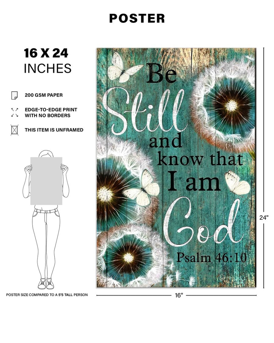 Psalm 46:10 Be still and know that I am God Standard Poster