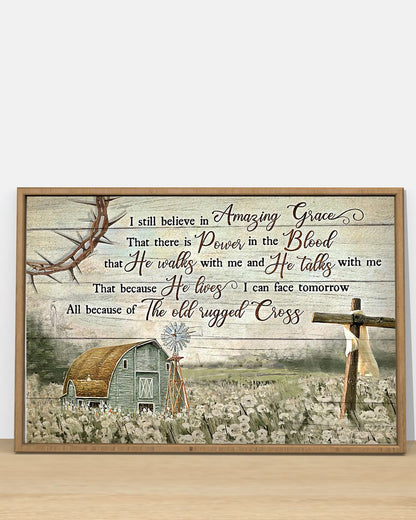 I still believe in Amazing Grace - Jesus Standard Poster