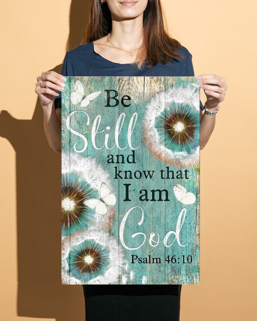 Psalm 46:10 Be still and know that I am God Standard Poster