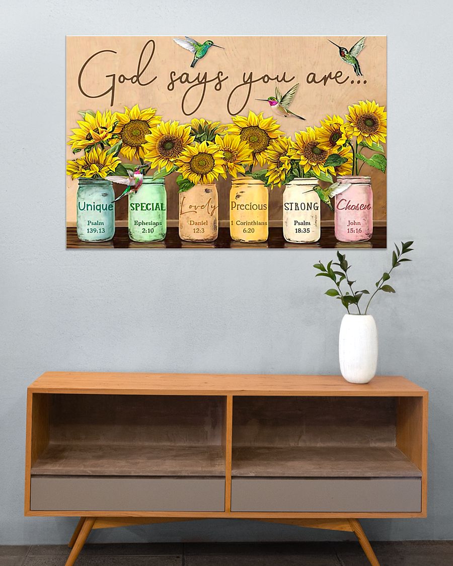 God says you are Unique special lovely precious strong chosen Sunflower Standard Poster