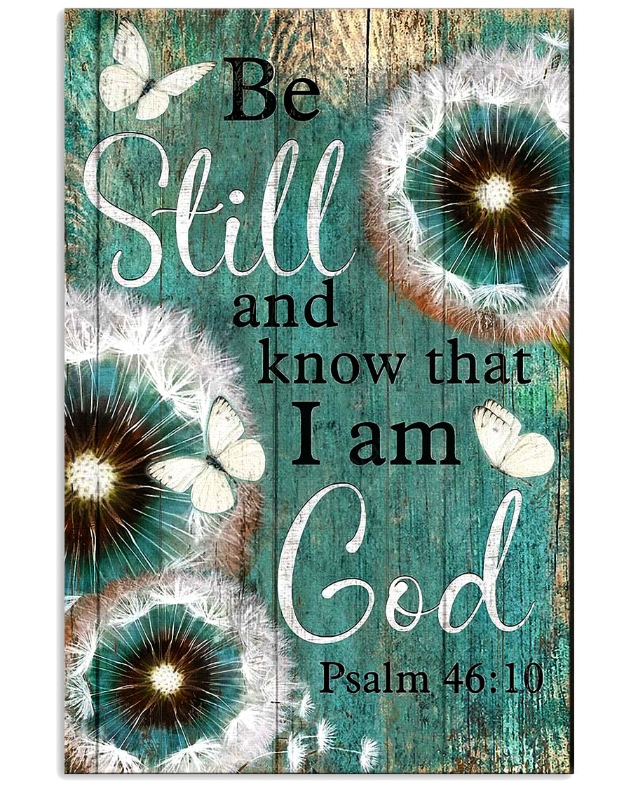 Psalm 46:10 Be still and know that I am God Standard Poster