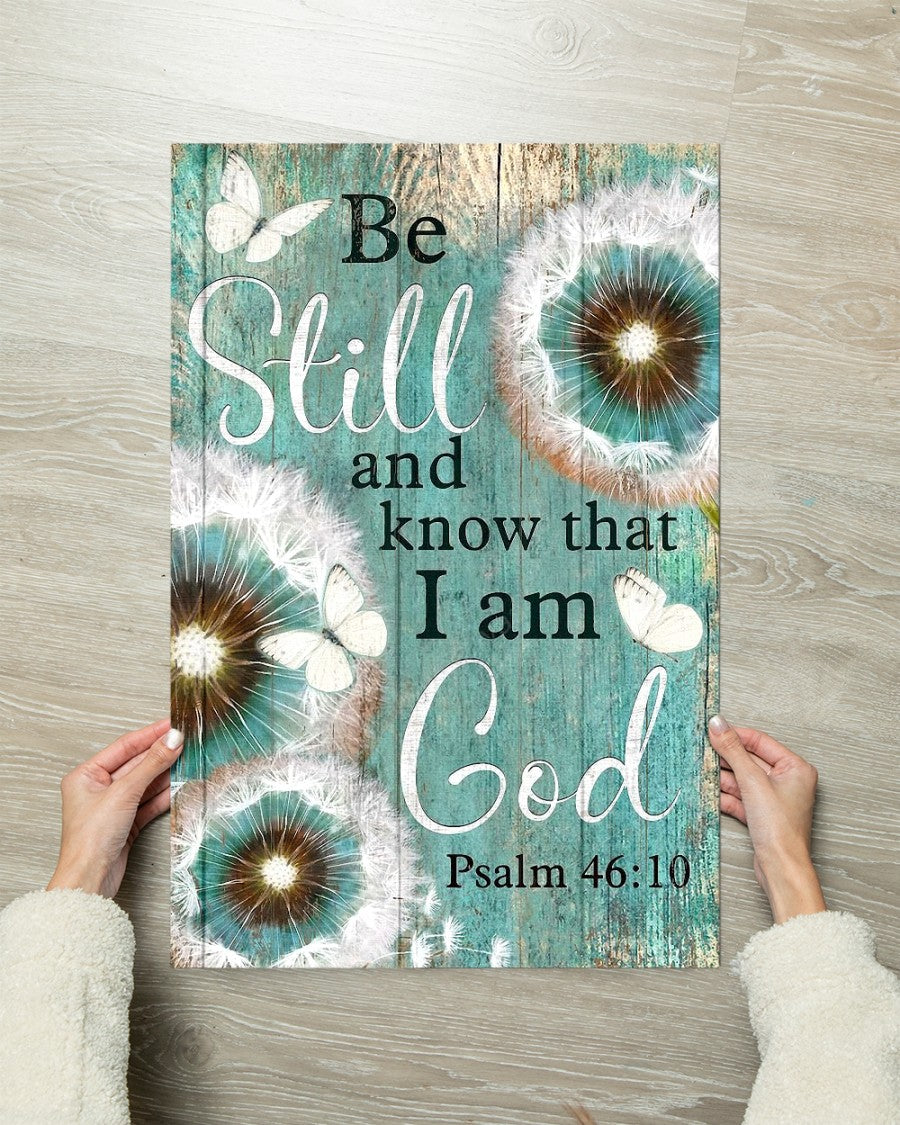 Psalm 46:10 Be still and know that I am God Standard Poster