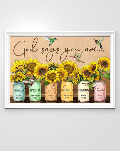 God says you are Unique special lovely precious strong chosen Sunflower Standard Poster