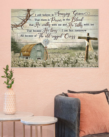 I still believe in Amazing Grace - Jesus Standard Poster