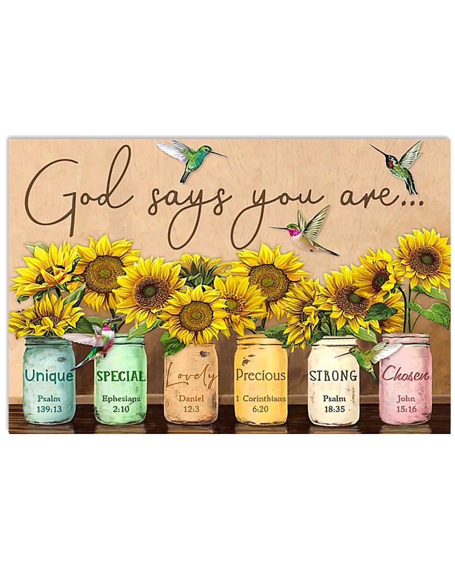 God says you are Unique special lovely precious strong chosen Sunflower Standard Poster