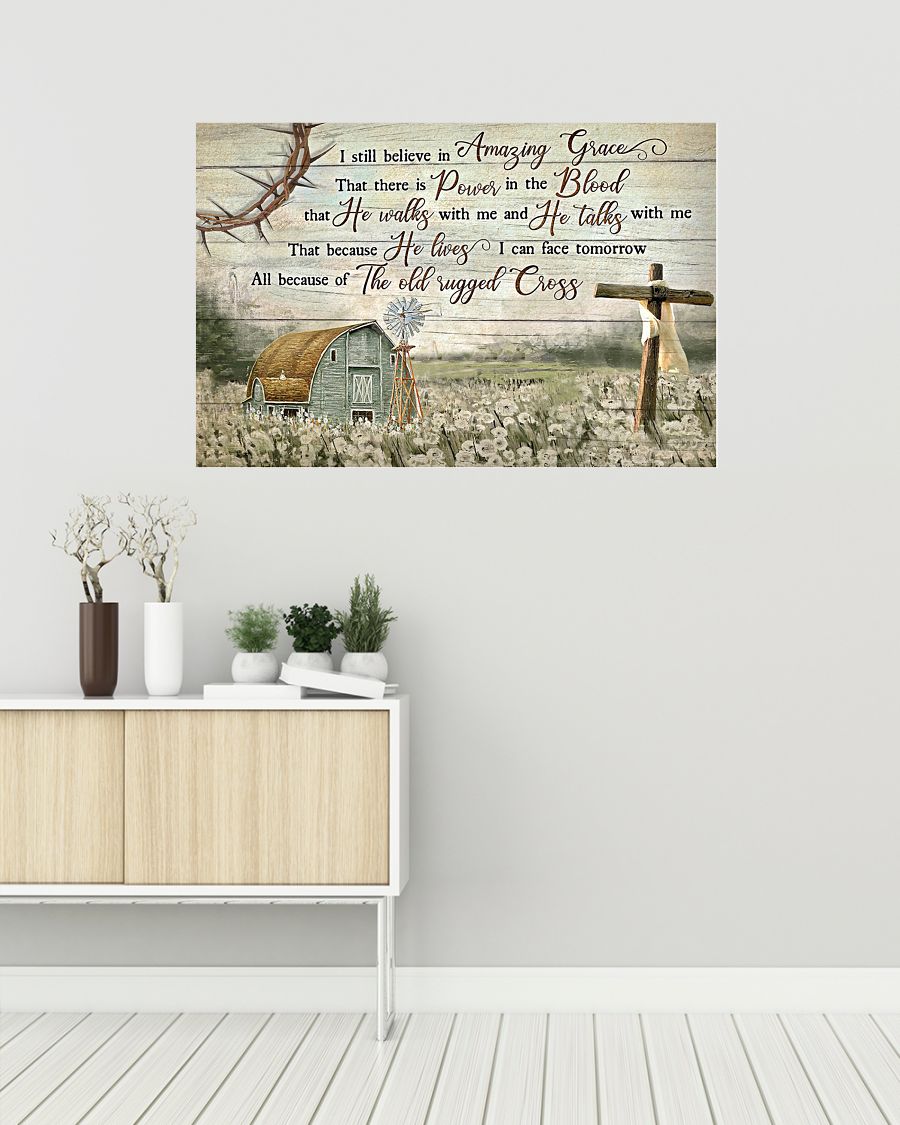 I still believe in Amazing Grace - Jesus Standard Poster