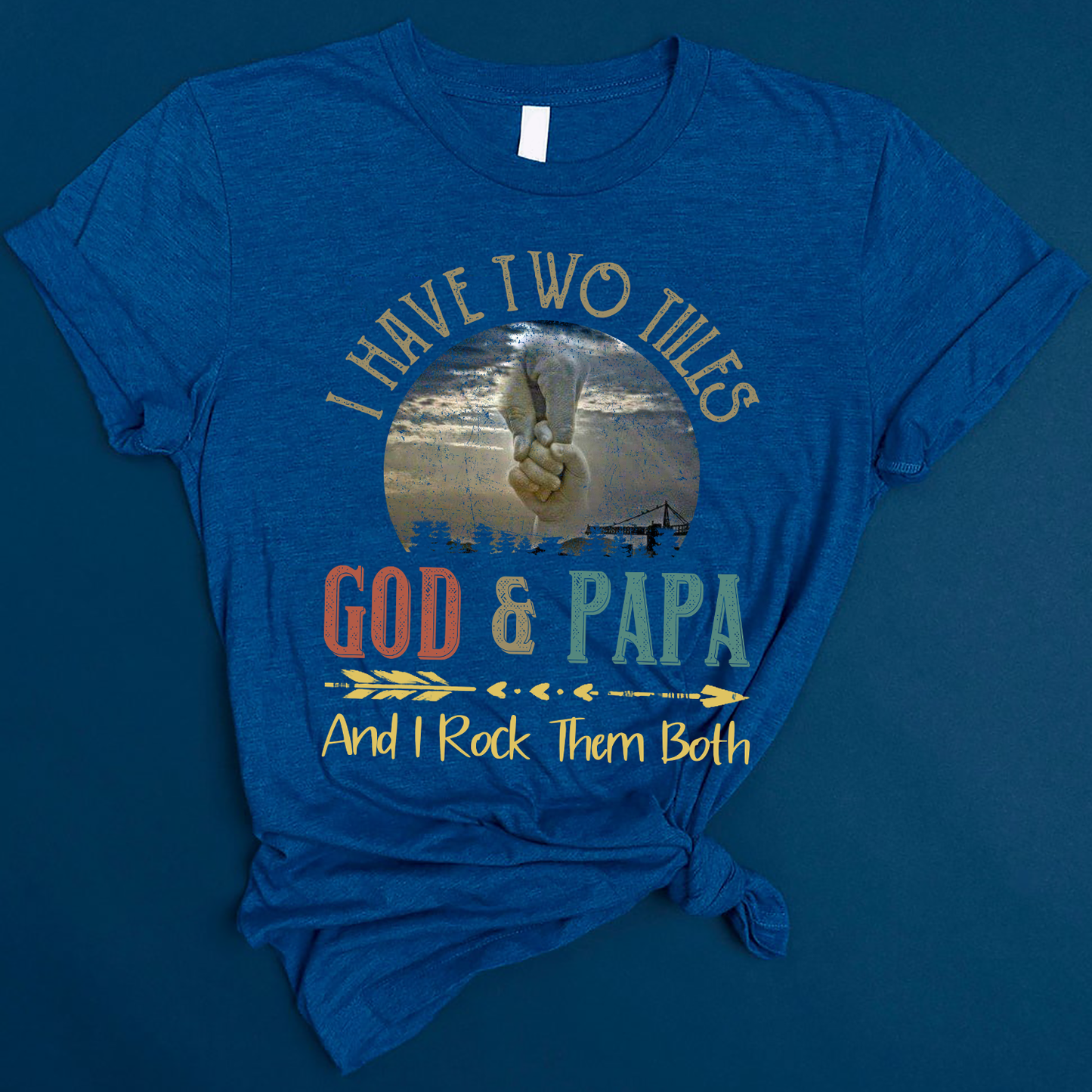 I Have Two Titles God and Papa and Rock Them Both T-Shirt