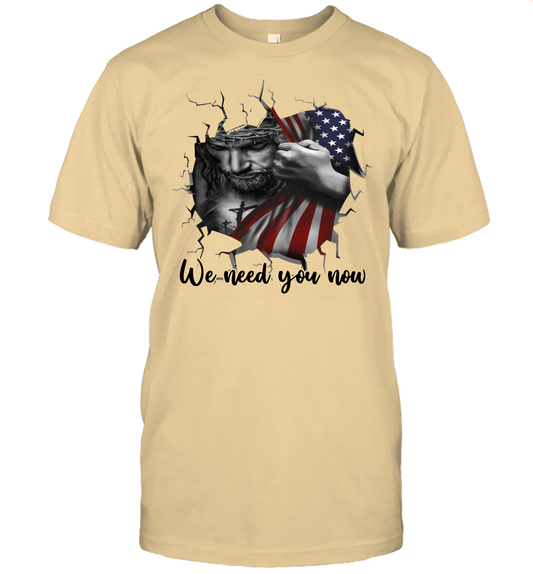 God We Need You Now T-Shirt