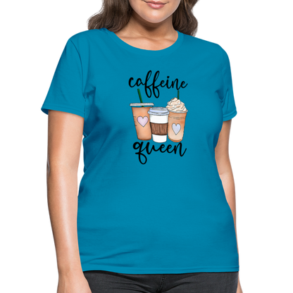 Caffeine Queen Women's T-Shirt - turquoise