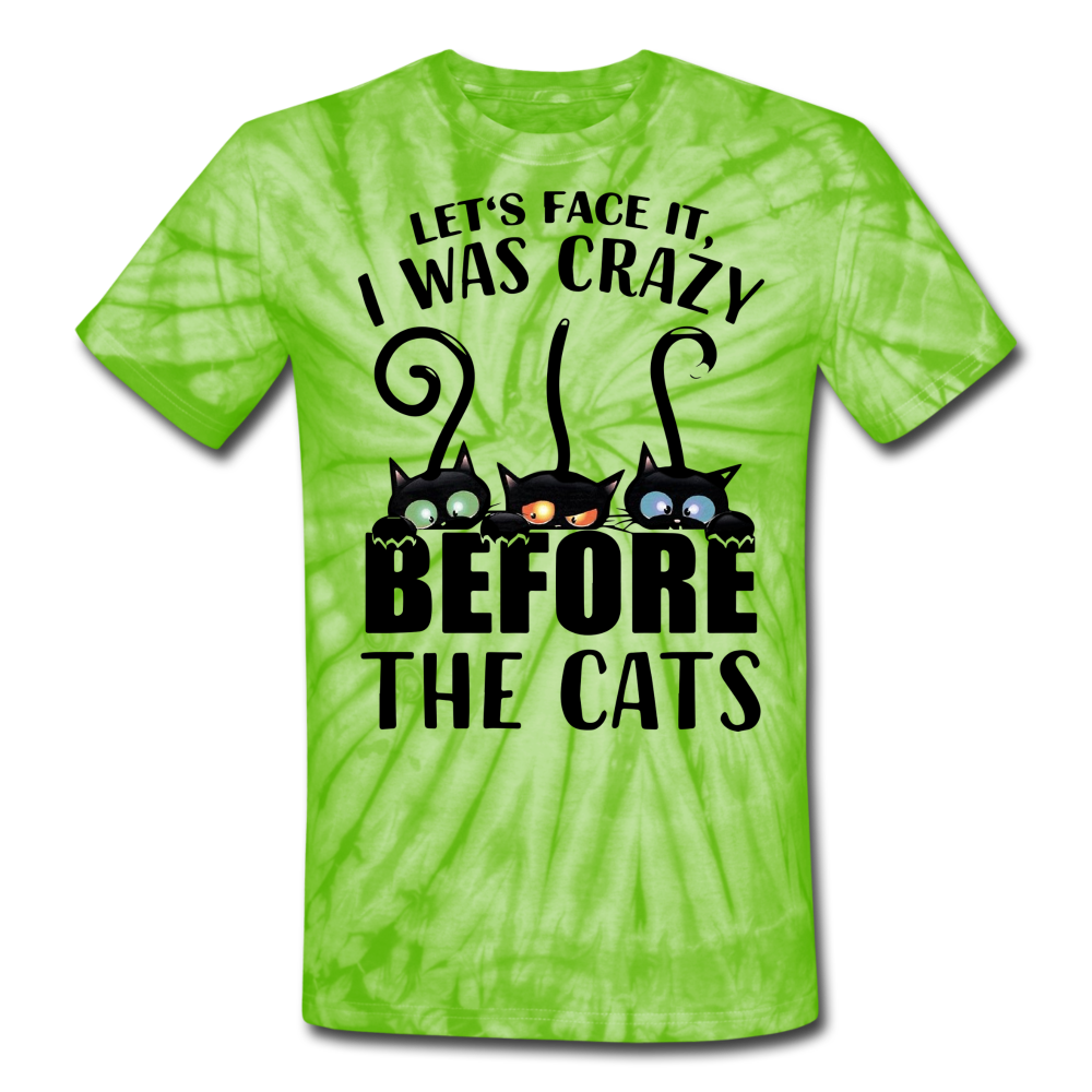 Let's Face It I Was Crazy Way Before The Cats Unisex Tie Dye T-Shirt - spider lime green