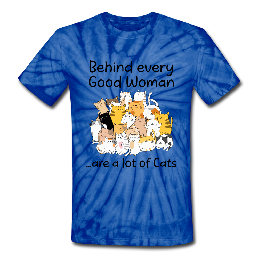 Behind Every Good Woman ...Are A Lot Of Cats Unisex Tie Dye T-Shirt - spider blue