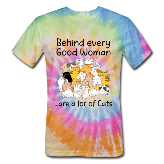 Behind Every Good Woman ...Are A Lot Of Cats Unisex Tie Dye T-Shirt - rainbow