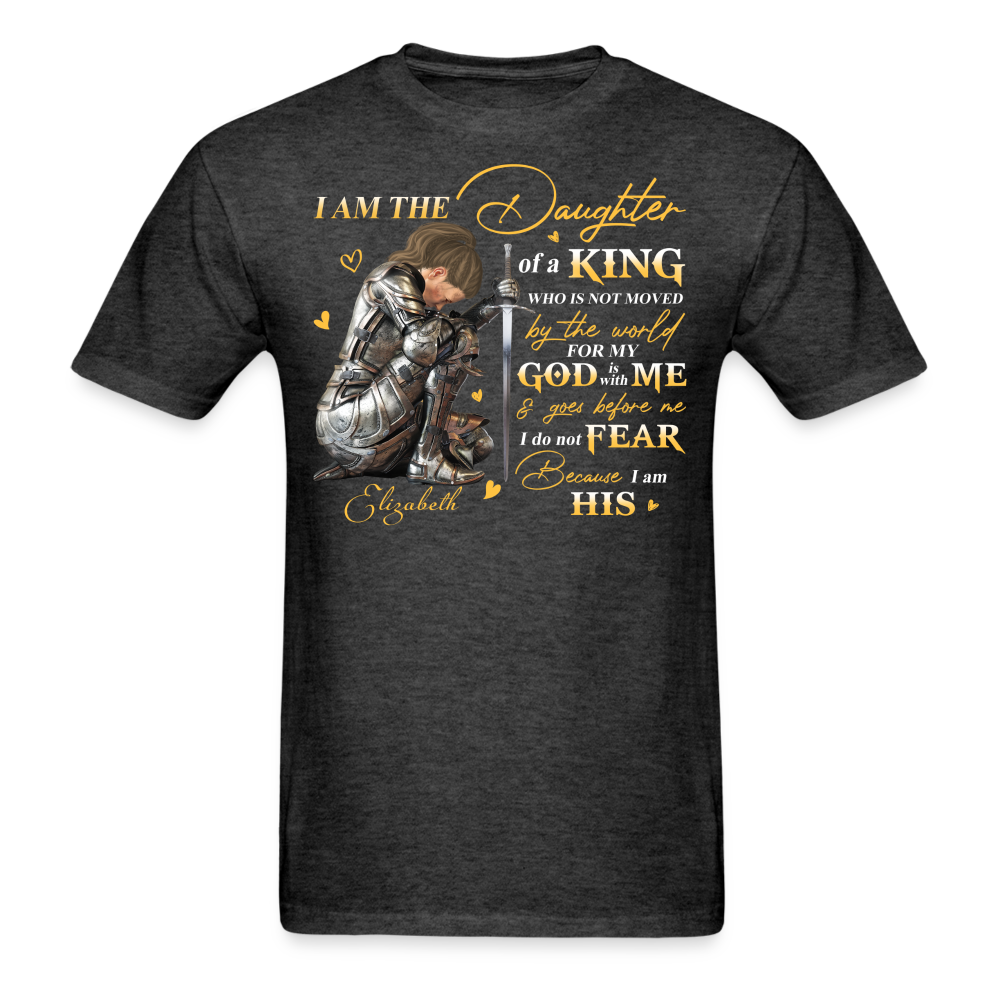 Personalized God Woman Warrior, I Am The Daughter Of The King, Do Not Fear Because I Am His T-Shirt - heather black