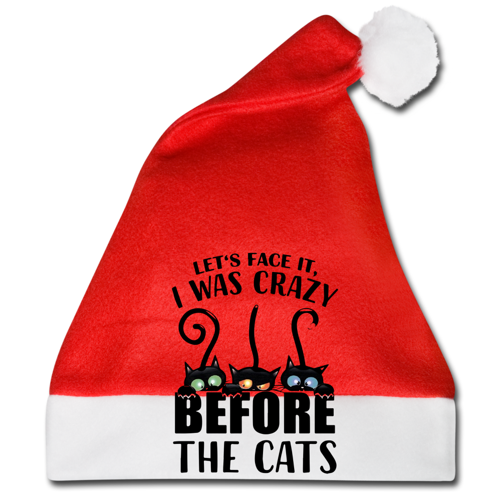 Let's Face It I Was Crazy Before The Cats Santa Hat - red