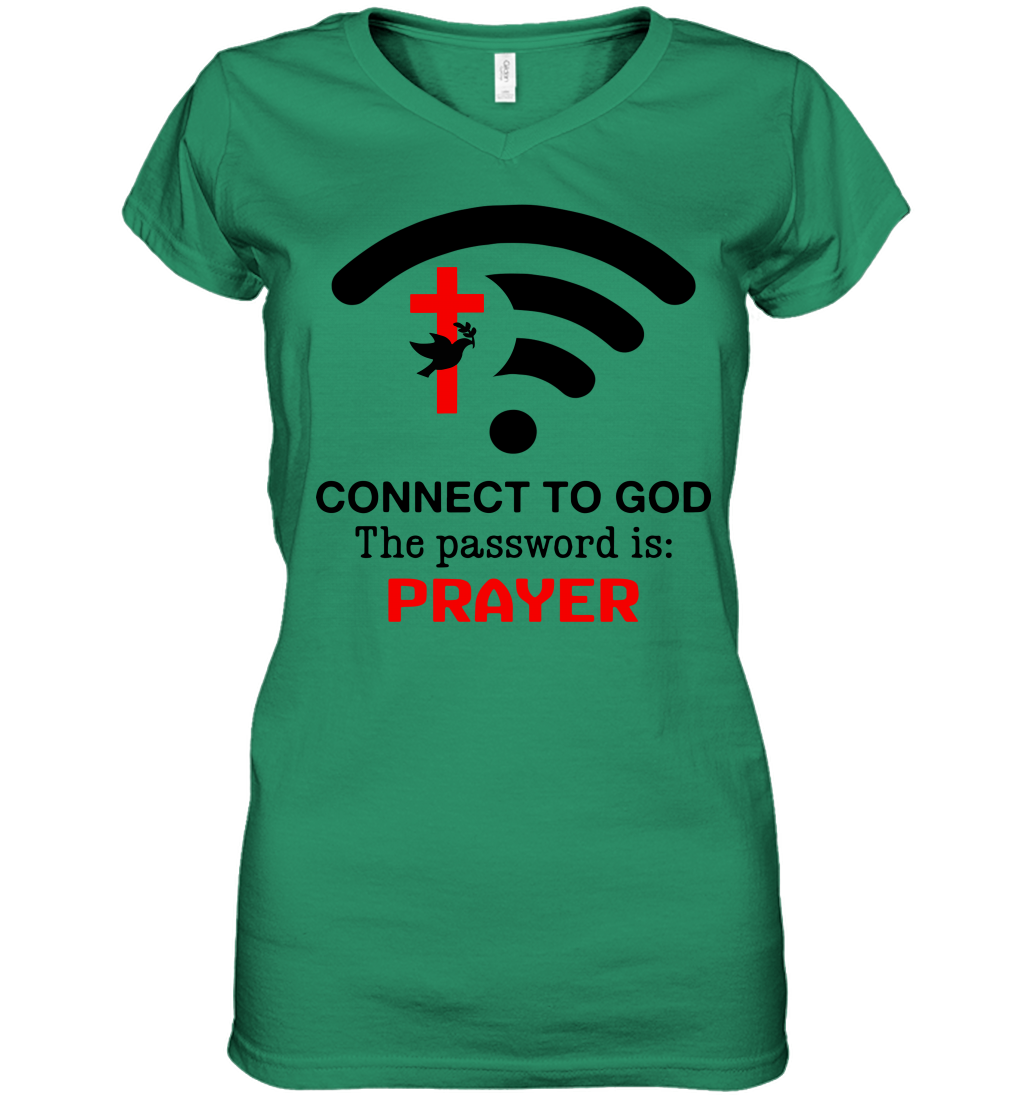 Connect to God the password is prayer Women's V-Neck T-Shirt