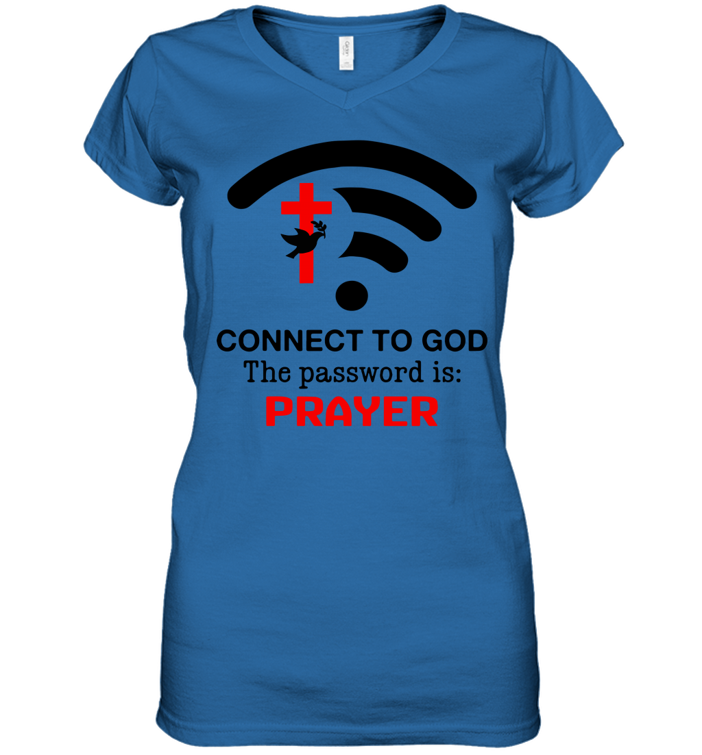 Connect to God the password is prayer Women's V-Neck T-Shirt