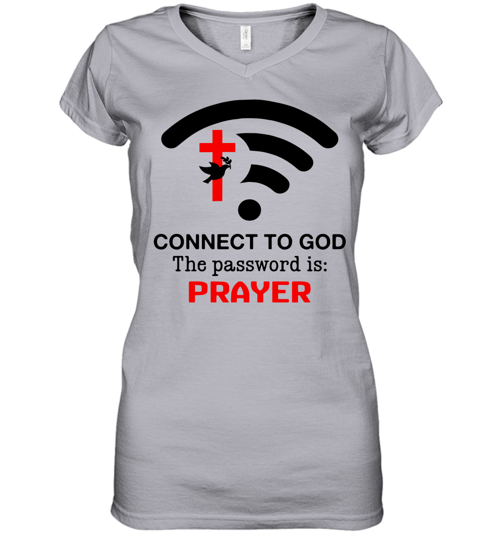 Connect to God the password is prayer Women's V-Neck T-Shirt