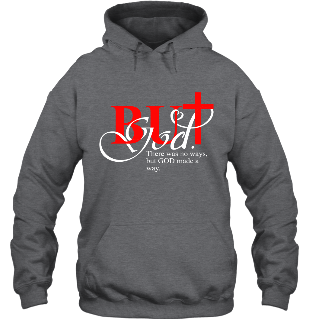 But God Made A Way Hoodie